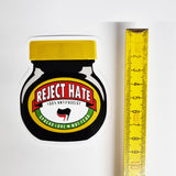 Reject Hate Shaped Vinyl Sticker