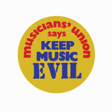 Keep Music Evil 38mm Badge