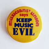 Keep Music Evil 38mm Badge