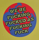 Fucking Fucked Vinyl Sticker