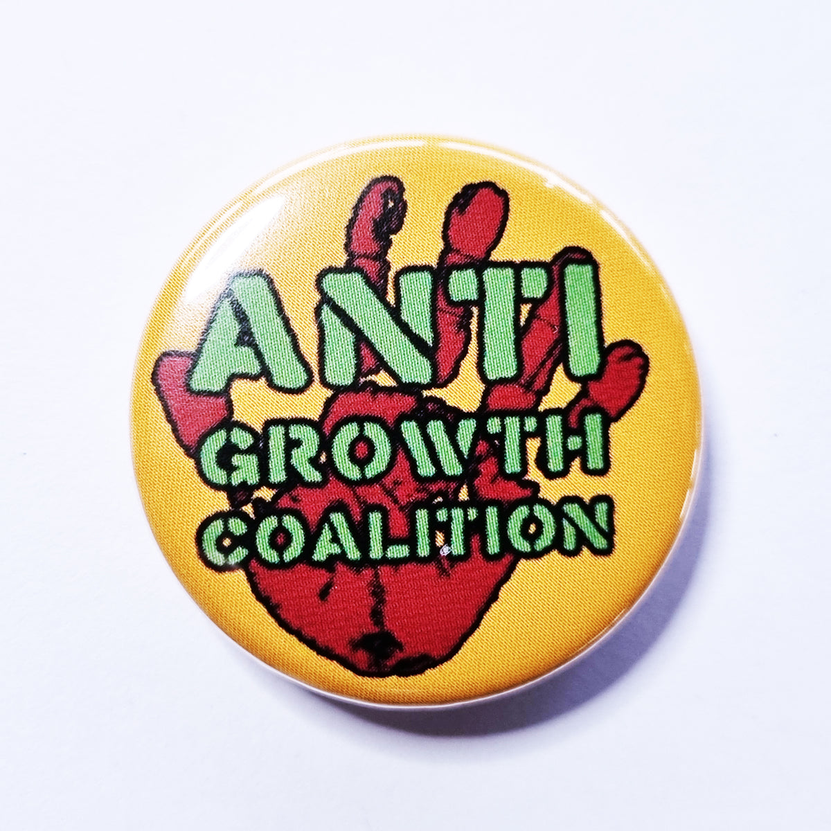 Anti Growth Coalition Badge Heavy Manners Artivism