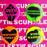 Leftie Scum (Neon Badge Set)