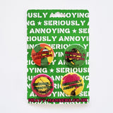 Seriously Annoying Protest Badge Set