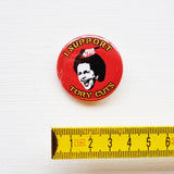 Thatcher Tory Cuts Badge