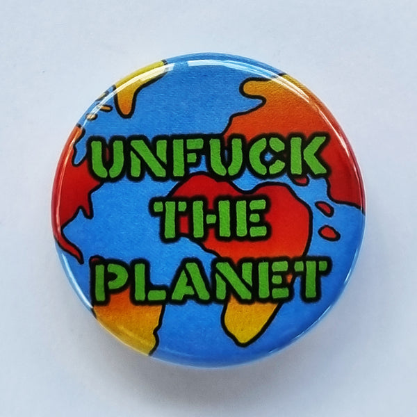 Unfuck The Planet (Green) Badge