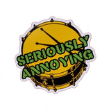 Seriously Annoying Shaped Vinyl Sticker