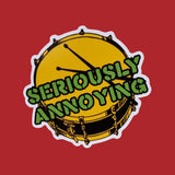 Seriously Annoying Shaped Vinyl Sticker