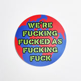 Fucking Fucked Vinyl Sticker
