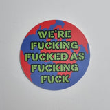 Fucking Fucked Vinyl Sticker