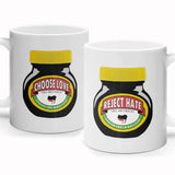 Reject Hate/Choose Love Mug