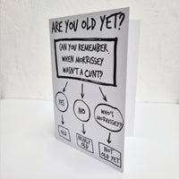 Are You Old Yet? Birthday Card