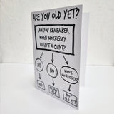 Are You Old Yet? Birthday Card