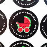 Stop Killing Babies Activist Sticker Sheet