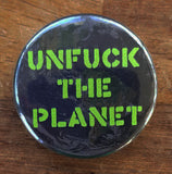 UNFCK THE PLANET Badge