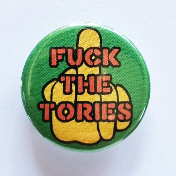 Fuck The Tories Finger Badge