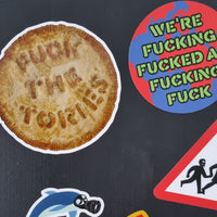 Fuck The Tories Pie Shaped Vinyl Sticker