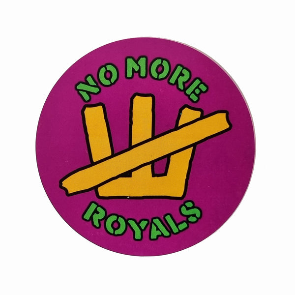No More Royals sticker