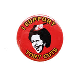 Thatcher Tory Cuts Badge