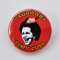 Thatcher Tory Cuts Badge
