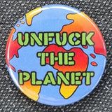 Unfuck The Planet (Green) Badge
