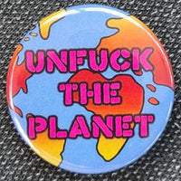 Unfuck The Planet (Pink) Badge
